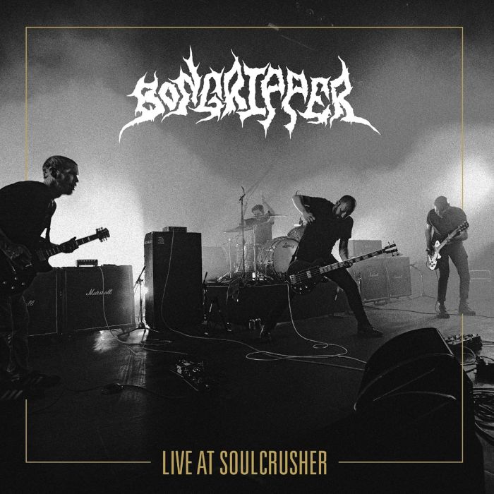 BONGRIPPER - LIVE AT SOULCRUSHER