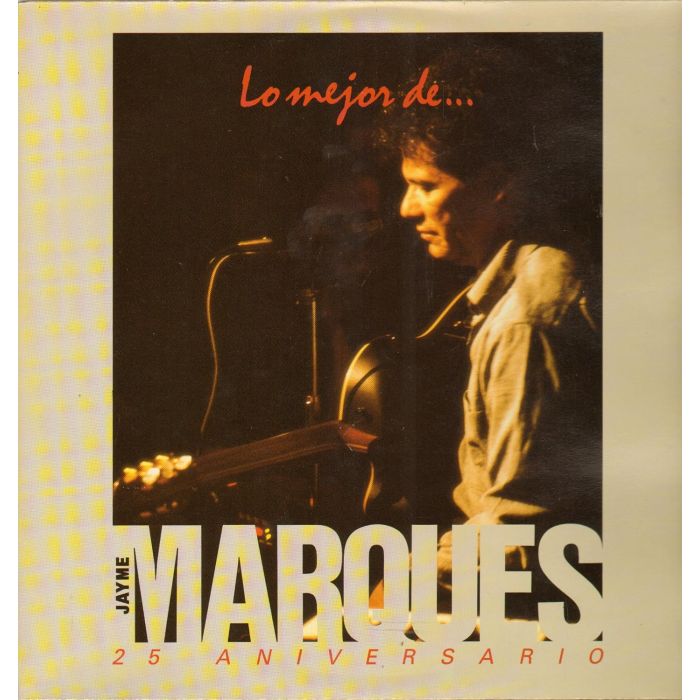 JAYME MARQUES - LO MEJOR DE JAYME MARQUES 25 ANIVERSARIO