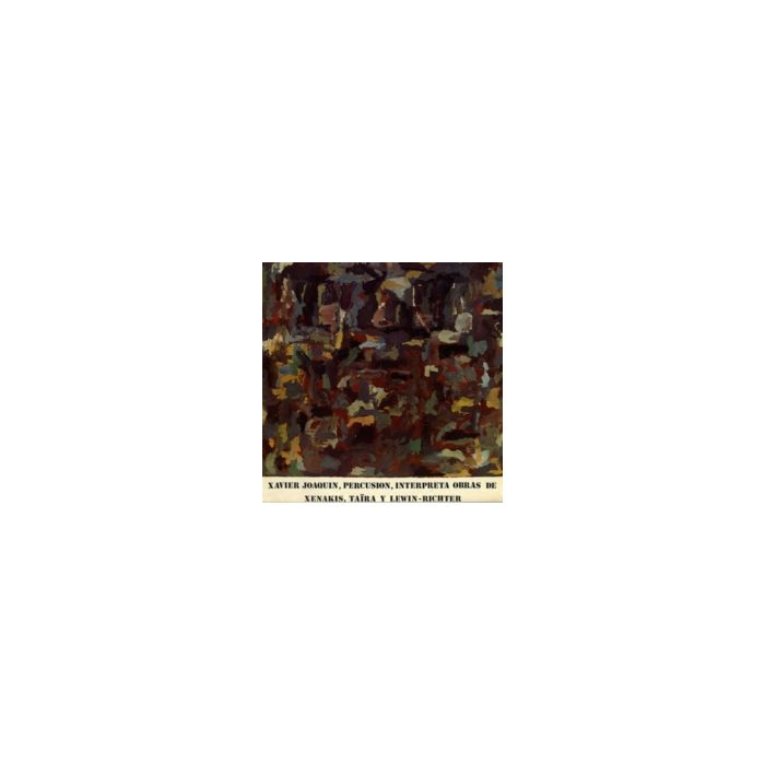 XAVIER JOAQUIN - INTERPRETA OBRAS DE XENAKIS / TAIRA Y LEWIN