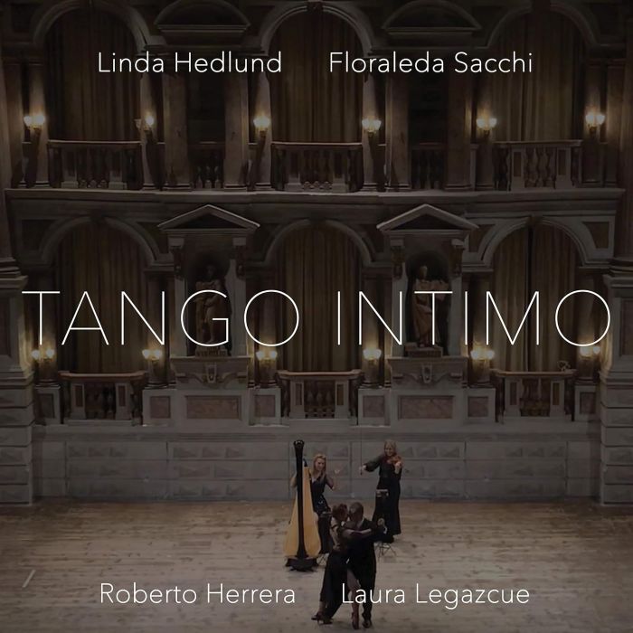 LINDA; FLORALEDA SACCHI; ROBERTO HERRERA; LAURA LEGAZCUE HEDLUND - LINDA HEDLUND & FLORALEDA SACCHI: TANGO INTIMO