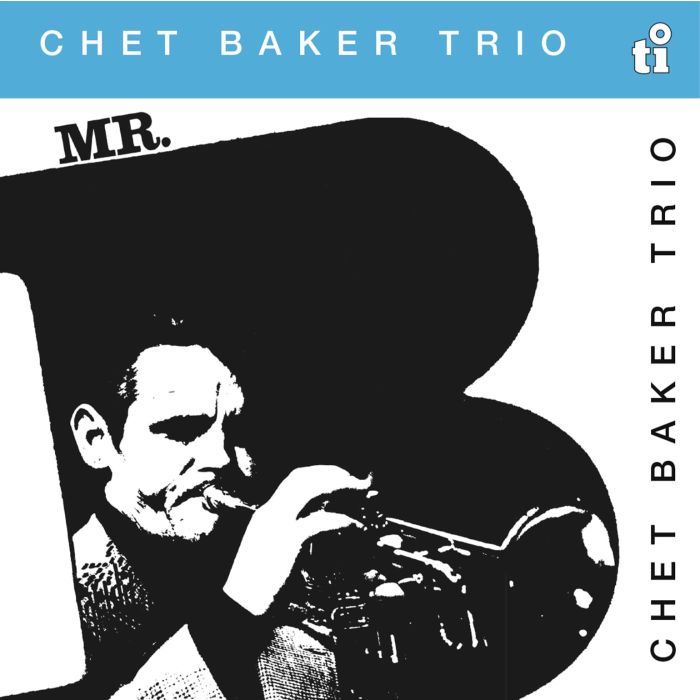 CHET TRIO BAKER - MR. B (LIMITED/SILVER VINYL/180G/50TH ANNIVERSARY)