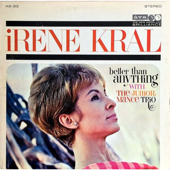 IRENE KRAL - BETTER THAN ANYTHING (LIMITED EDITION)