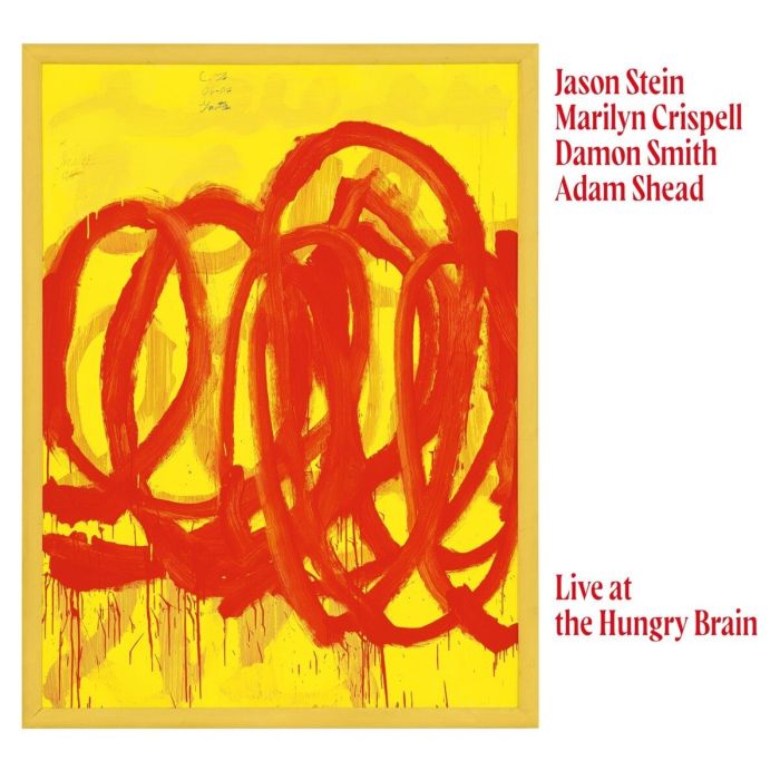 MARILYN; JASON STEIN; DAMON SMITH; ADAM SHEAD CRISPELL - LIVE AT THE HUNGRY BRAIN