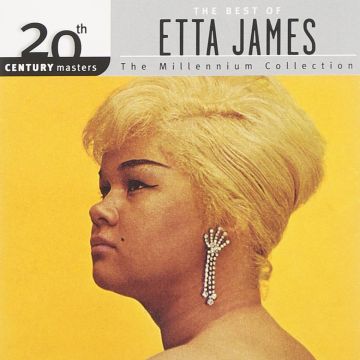 ETTA JAMES - MILLENNIUM COLLECTION: 20TH CENTURY MASTERS