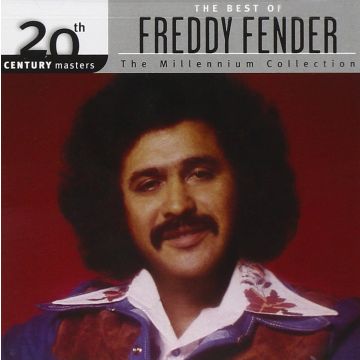 FREDDY FENDER - MILLENNIUM COLLECTION: 20TH CENTURY MASTERS