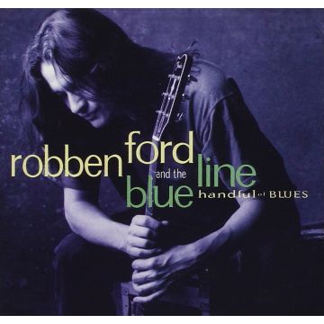 FORD,ROBBEN & THE BLUE LINE - HANDFUL OF BLUES