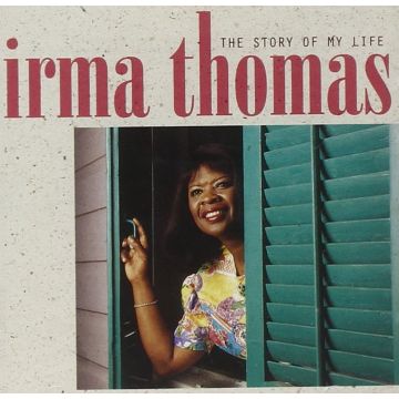 IRMA THOMAS - STORY OF MY LIFE