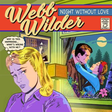 WEBB WILDER - NIGHT WITHOUT LOVE