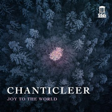 CHANTICLEER - JOY TO THE WORLD