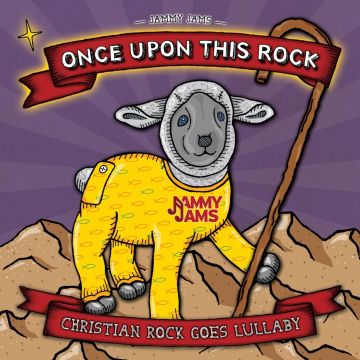 JAMMY JAMS - ONCE UPON THIS ROCK