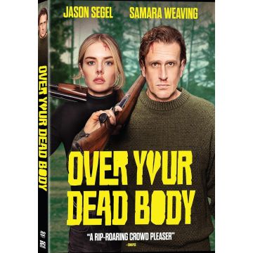 OVER YOUR DEAD BODY