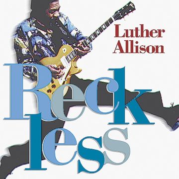 LUTHER ALLISON - RECKLESS