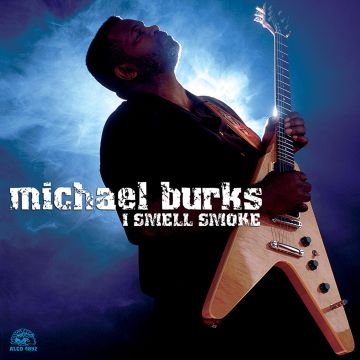 MICHAEL BURKS - I SMELL SMOKE