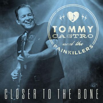 TOMMY CASTRO - CLOSER TO THE BONE