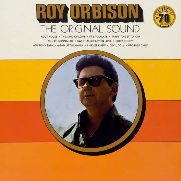 ROY ORBISON - ORIGINAL SOUND (70TH ANNIVERSARY)