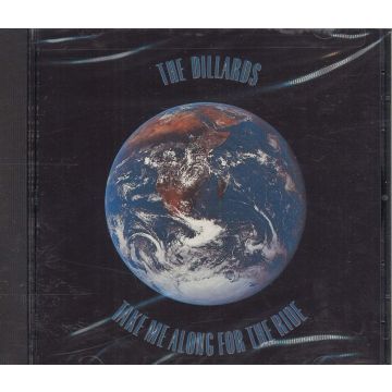 DILLARDS - TAKE ME ALONG FOR RIDE