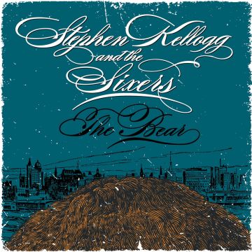 KELLOGG,STEPHEN & THE SIXERS - BEAR