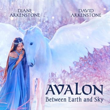 DIANE; DAVID ARKENSTONE ARKENSTONE - AVALON - BETWEEN EARETH & SKY