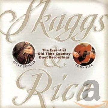 SKAGGS,RICKY / RICE,TONY - SKAGGS & RICE