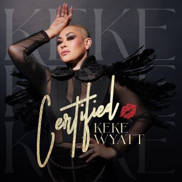 KEKE WYATT - CERTIFIED