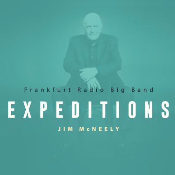 FRANKFURT RADIO BIG BAND - JIM MCNEELY EXPEDITIONS