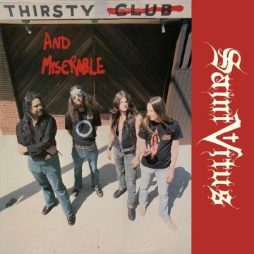 SAINT VITUS - THIRSTY & MISERABLE