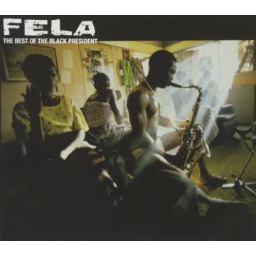 FELA KUTI - BEST OF THE BLACK PRESIDENT