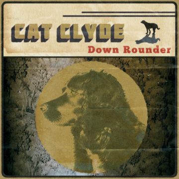 CAT CLYDE - DOWN ROUNDER