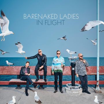 BARENAKED LADIES - IN FLIGHT