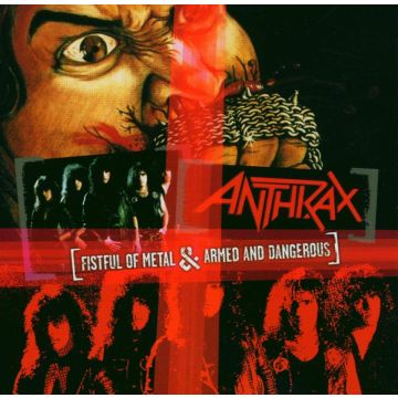 ANTHRAX - FISTFUL OF METAL / ARMED & DANGEROUS