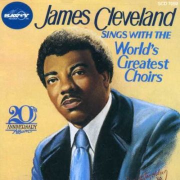 JAMES CLEVELAND - SINGS WITH GREATEST CHOIRS
