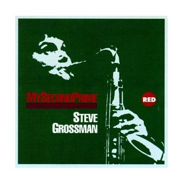STEVE GROSSMAN - MY SECOND PRIME