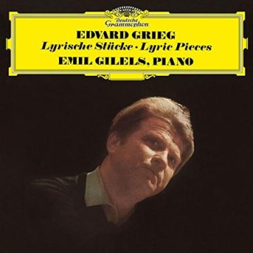 Emil Gilels - Grieg: Lyric Pieces