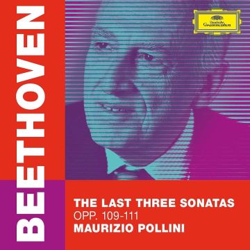 MAURIZIO POLLINI - BEETHOVEN: THE LAST THREE SONATAS, OPP. 109-111