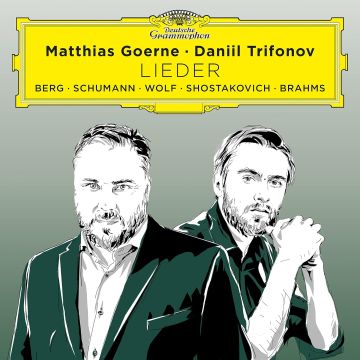 MATTHIAS; DANIIL TRIFONOV GOERNE - LIEDER (BERG, SCHUMANN, WOLF, SHOSTAKOVICH, BRAHMS)