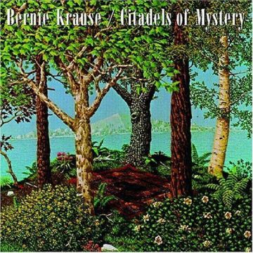 BERNIE KRAUSE - CITADELS OF MYSTERY