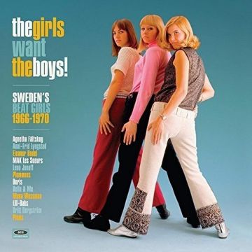 VARIOUS ARTISTS - GIRLS WANT THE BOYS: SWEDISH BEAT GIRLS 1966-1970