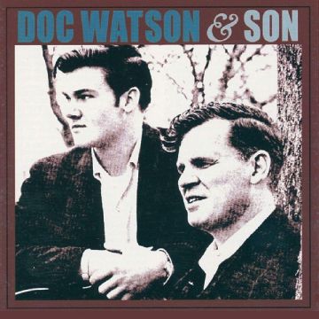 WATSON,DOC / WATSON,MERLE - DOC WATSON & SON