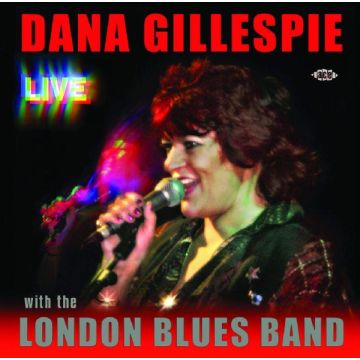 DANA GILLESPIE - LIVE WITH THE LONDON BLUES BAND