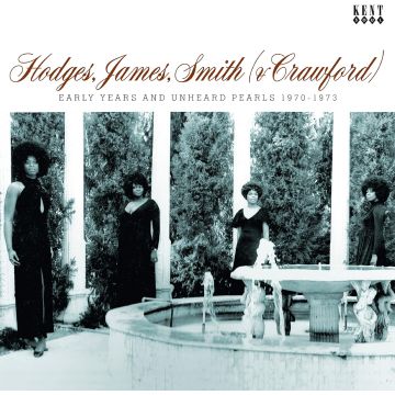 HODGES, JAMES, SMITH (& CRAWFORD) - EARLY YEARS & UNHEARD PEARLS 1970-1973
