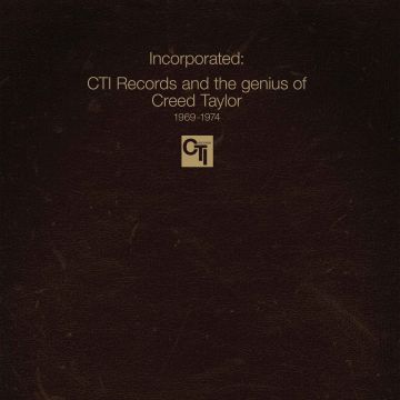 VARIOUS ARTISTS - INCORPORATED! CTI RECORDS & THE GENIUS OF CREED TAYLOR