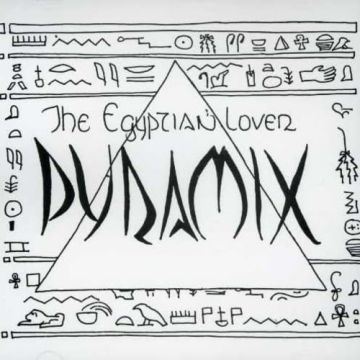 EGYPTIAN LOVER - PYRAMIX W/ DANCE / EGYPT RAVE / EGYPT'S REVENGE