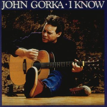 JOHN GORKA - I KNOW