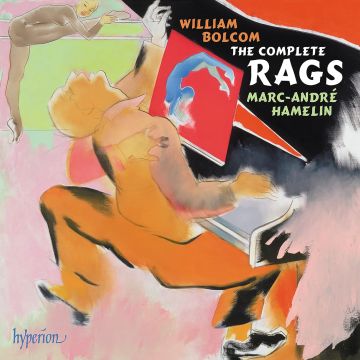 MARC-ANDRE HAMELIN - BOLCOM: THE COMPLETE RAGS