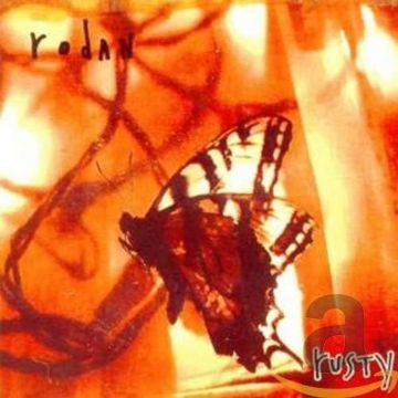 RODAN - RUSTY