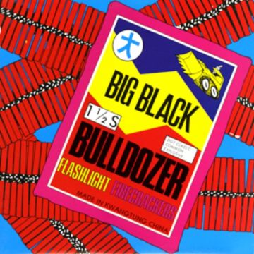 BIG BLACK - BULLDOZER