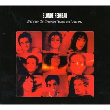 BLONDE REDHEAD - MELODY OF CERTAIN DAMAGED LEMONS