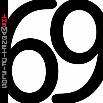 MAGNETIC FIELDS - 69 LOVE SONGS