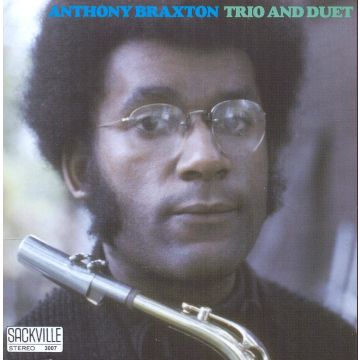 ANTHONY BRAXTON - TRIO AND DUET