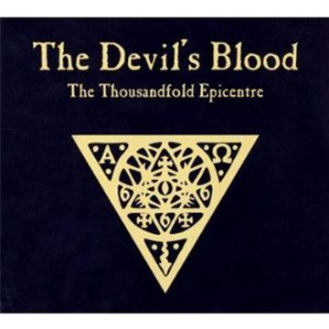 DEVIL'S BLOOD - THOUSANDFOLD EPICENTRE